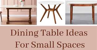For example, if you're looking for kitchen and dining room tables, you can filter them by price, shape, seating number, materials, color, base type, brand, finish, features, discount percentage, rating, and more. Dining Table Ideas For Small Spaces Design Morsels