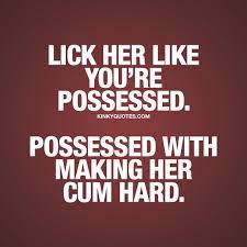 Kinky Quotes On Twitter Lick Her Like You Re Possessed Possessed With Making Her Cum Hard Like And Tag Someone This Is Kinky Quotes Https T Co 5ngvhodz2u Kinkyquotes Kinky Couplequotes Relationshipquotes Sexquotes