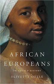 The Absence of African Europeans In Historical Fiction