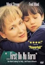 You are streaming your movie.first do no harm released in 1997 , directed by jim abrahams ,it's runtime duration is 120 minutes , it's quality is hd and you are watching this movies on ww5.fmovie.cc , main theme of this movies is that when lori reimuller learns that her young son. First Do No Harm Wikipedia