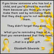 You know your body, and if you feel something is not right—a lump, a pain, intense fatigue—get it checked out.. Just Make September Gold Childhood Cancer Awareness Facebook