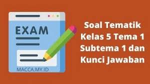 2/6/2021 · berikut ini pembahasan soal dan kunci jawaban buku tematik kelas 2 sd subtema 4 pembelajaran 2 di halaman 170, 171, 172, 173, 174 dan 175. Soal Tematik Kelas 5 Tema 1 Subtema 1 Dan Kunci Jawaban Bola Macca