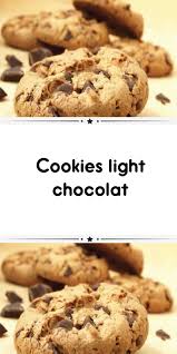 Cookies Light Chocolat Recette Cookies Facile Cookies Recette Recette Cookies Chocolat
