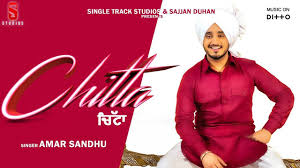 Chitta Song Lyrics Amar Sandhu Https Ift Tt 37m0kqr Songs Album Songs Lyrics