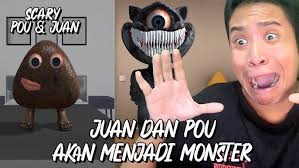 INILAH WUJUB MONSTER POU DAN JUAN!
