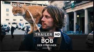 Bob Der Streuner Trailer Deutsch German Youtube