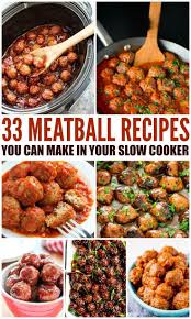 33 Slow Cooker Meatball Recipes Meatball Recipe Slow Cooker Meatball Recipes Crockpot Recipes