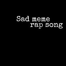 A Sad Meme Rap Song By Gennaro Nineteen memes that roast billie eilish s sad music.