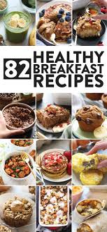 1 to 20 of 62. 82 Healthy Breakfast Ideas Sweet Savory Fit Foodie Finds