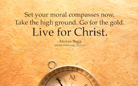 Set Your Moral Compasses Now Live For Christ Moral Compass Christian Quotes Quotes About God