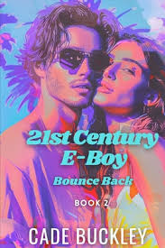 21st Century E-Boy: Bounce Back: Book 2 in the 21st Century e-boy/e-girl  series (Paperback)
