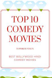 Top 10 Best Bollywood Hindi Comedy Movies List 2019 Latest Hindi Comedy Movies Top10 Koustav Comedy Movies Hindi Comedy Movies