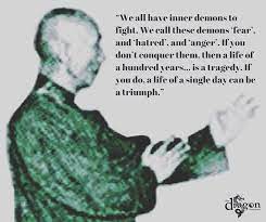 We All Have Inner Demons To Fight We Call These Demons Fear And Hatred And Anger If You Do Not Conquer Them Then A Martial Arts Quotes Ip Man Quotes Wing