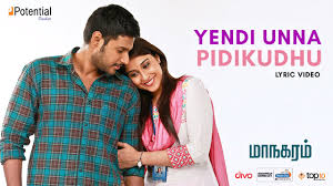 Listen To Yendi Unna Pidikkuthu From Maanagaram Tamil Play maanagaram tamil movie songs mp3 by javed riaz and download maanagaram songs on gaana.com.