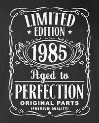 30th Birthday Quotes For Men 30th Birthday Gift For Men Women Limited Edition 1985 Aged To Perfection Mostly Original 30th Birthday Gifts 30th Birthday Gifts For Men 70th Birthday Parties
