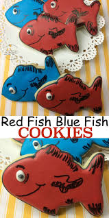There are fish tacos and then there are baja fish tacos! Red Fish Blue Fish Dr Seuss Cookie Dine Dream Discover Recipe Fish Cookies Red Fish Blue Fish Cookies