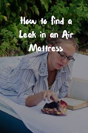 How To Find A Hole In An Air Mattress The Handy Guide With Pictures Air Mattress Air Mattress Camping Air Leaks
