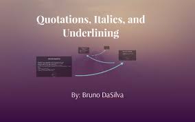 Quotations Italics And Underlining By Bruno Dasilva On Prezi Next