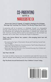 Now that they're adults, these real women are finally able to speak out. Co Parenting With A Narcissistic Ex Protecting Your Children After A Destructive Marriage And Healing From Emotionally Abusive Relationships With Borderline Narcissists And Other Toxic People Morris Aurora Amazon De Bucher