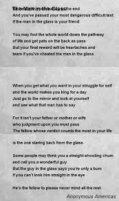 Check spelling or type a new query. The Man In The Glass Poem By Anonymous Americas Poem Hunter