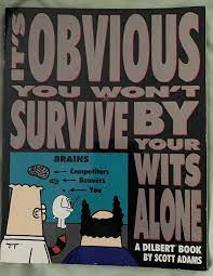 Dilbert - It's obvious you won't survive by your wits alone by Scott Adams  | eBay