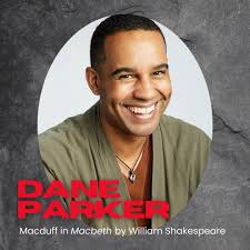 Guest Artist Spotlight: DANE PARKER (Macduff). Recent Credits: Romeo and  Juliet (Romeo), Sense and Sensibility (Willoughby), A Midsummer Night's  Dream (Lysander) with Austin Shakespeare. Baskerville A Sherlock Holmes  Tale (Dr. Watson) with