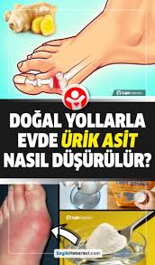 Dogal Yollarla Evde Urik Asit Nasil Dusurulur Dogal Tedavi Urik Asit Dogal Dogal Tedaviler