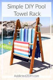 This standing towel rack is perfect if what you are looking for is a mixture of style and utility at a middle price point. How To Build A Simple Diy Pool Towel Rack Addicted 2 Diy