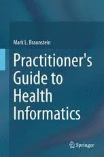The same changes that led to huge improvements in fields like business or the sciences have also made treating patients easier and more effective. Practitioner S Guide To Health Informatics Springerprofessional De