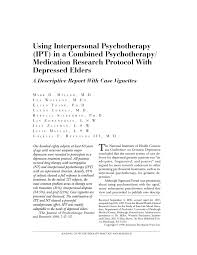 PDF) Using Interpersonal Psychotherapy (IPT) in a Combined Psychotherapy/  Medication Research Protocol With Depressed Elders: A Descriptive Report  With Case Vignettes