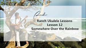 Modern, traditional, eclectic, rustic, glam, farmhouse, country Ranch Beginners Ukulele Lesson 12 Somewhere Over The Rainbow