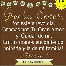 Gracias Senor Por Este Nuevo Dia Gracias Por Tu Gran Amor Y Cuidar De Mi En Tus M Imagenes De Agradecimiento Pensamiento De Agradecimiento Imagenes De Buenos