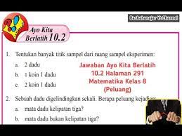 Maybe you would like to learn more about one of these? Jawaban Ayo Kita Berlatih 10 2 Halaman 291 Matematika Kelas 8 Peluang Youtube