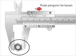 Cara Penggunaan Jangka Sorong Vernier Caliper
