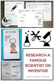 Research Project For Kids Study A Famous Scientist Or Inventor Famous Scientists For Kids Famous Scientist Science Activities For Kids