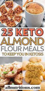 25 Keto Almond Flour Recipes That Ll Get You Into Ketosis Almond Flour Recipes Keto Diet Food List Low Carb Breakfast Recipes