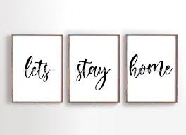 Inspirational Quote Bedroom Wall Art Download Printable In A4 Size Prints Read Lets Stay Home Please Note Bedroom Wall Art Lets Stay Home Unframed Wall Art
