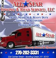 Maybe you would like to learn more about one of these? All Star Towing Road Service Llc Bowling Green Ky Truck Stop Service Directory