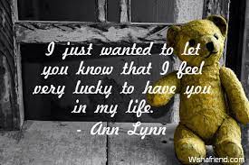 And they have in the past. Thinking Of You Quotes