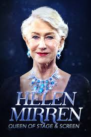 Helen Mirren: The Queen of Stage and Screen (2024)