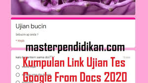 Kumpulan Link Ujian Tes Google From Docs 2020 Masterpendidikan Com Tingkat ketepatan dan kecepatanpemprosesan surat dinas dinyatakan dalam keje lasan redaksional, kekuatan.