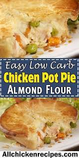 Keto Chicken Pot Pie Easy Low Carb Chicken Pot Pie Recipe Recipe Keto Recipes Dinner Low Carb Chicken Pot Pie Recipe Chicken Pot Pie Recipes