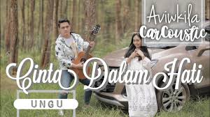 Ungu Cinta Dalam Hati Carcoustic Cover By Aviwkila Youtube