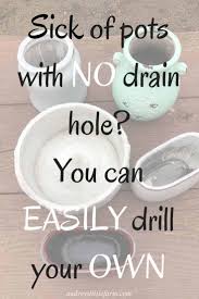 For our pots with no drainage hole, we use a method called staging, which we'll explain in more detail below. How To Drill Holes In A Ceramic Pot 3 Easy Steps Audrey S Little Farm