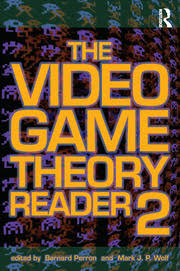Eric's best online games : The Video Game Theory Reader 2 1st Edition Bernard Perron Mark