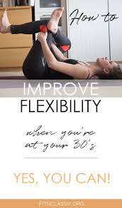 What I Do To Regain My Flexibility After 30 Years Break Fit Classy Workout Ab Workout Plan Health And Fitness Tips
