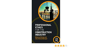 Here's what you need to know; Professional Ethics For The Construction Industry Mirsky Rebecca Schaufelberger John 9780415677523 Amazon Com Books