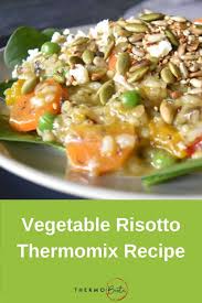 The Best Thermomix Vegetable Risotto Recipe In 2020 Vegetable Risotto Risotto Vegetarian Main Meals