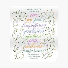 If we live by the spirit, let us also walk by the spirit. Scripture Art Of Galatians 5 22 23 Kjv The Fruit Of The Spirit Muted Poster By Kjvcalligraphy Redbubble