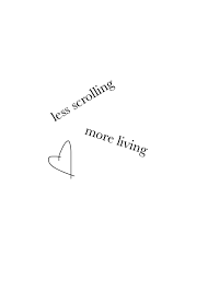 Less Scrolling More Living Social Quotes Social Media Quotes Social Media Detox